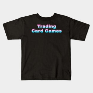 Trading Card Games Kids T-Shirt